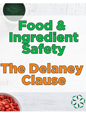 News from CRIS: Food & Ingredient Safety - Food Additives: Delaney Clause