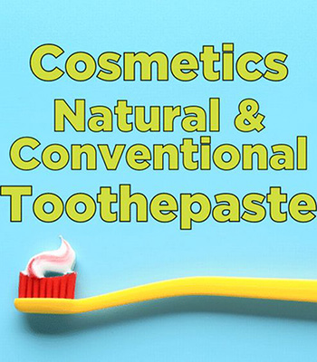News from CRIS: Cosmetics - Digging Deeper: Natural & Conventional Toothpaste